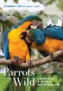 Скачать Parrots of the Wild - Catherine A. Toft