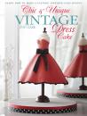 Скачать Chic & Unique Vintage Dress Cake - Zoe Clark