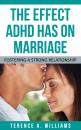 Скачать The Effect ADHD Has On Marriage - Terence A. Williams