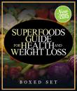 Скачать Superfoods Guide for Health and Weight Loss (Boxed Set) - Speedy Publishing