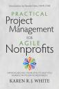 Скачать Practical Project Management for Agile Nonprofits - Karen R.J. White