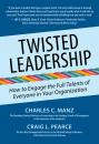 Скачать Twisted Leadership - Charles C. Manz