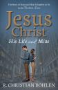 Скачать Jesus Christ, His Life and Mine - R. Christian Bohlen
