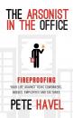 Скачать The Arsonist in the Office - Pete Havel