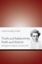Скачать Truth and Subjectivity, Faith and History - Varughese John