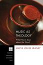 Скачать Music as Theology - Maeve Louise Heaney
