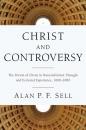 Скачать Christ and Controversy - Alan P.F. Sell