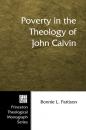 Скачать Poverty in the Theology of John Calvin - Bonnie L. Pattison
