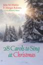 Скачать 28 Carols to Sing at Christmas - John M. Mulder