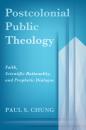 Скачать Postcolonial Public Theology - Paul S. Chung