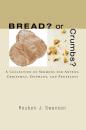 Скачать Bread? or Crumbs? - Reuben J. Swanson