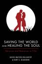 Скачать Saving the World and Healing the Soul - David M. McCarthy