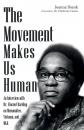 Скачать The Movement Makes Us Human - Joanna Shenk