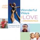 Скачать Wonderful Ways to Love a Grandchild - Judy Ford