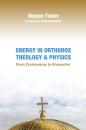 Скачать Energy in Orthodox Theology and Physics - Stoyan Tanev