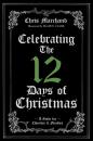 Скачать Celebrating The 12 Days of Christmas - Chris Marchand