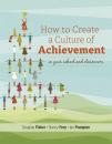 Скачать How to Create a Culture of Achievement in Your School and Classroom - Douglas Fisher