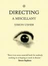 Скачать Directing: A Miscellany - Simon Usher