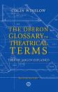 Скачать The Oberon Glossary of Theatrical Terms - Colin Winslow