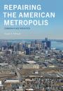 Скачать Repairing the American Metropolis - Douglas S. Kelbaugh