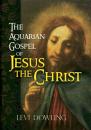 Скачать The Aquarian Gospel of Jesus the Christ - Levi Dowling Dowling