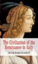 Скачать The Civilization of the Renaissance in Italy - Jacob Burckhardt