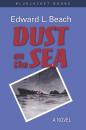 Скачать Dust on the Sea - Edward L. Beach