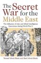 Скачать The Secret War for the Middle East - Youssef H., Aboul-Enein