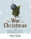 Скачать The War on Christmas - Bodie Hodge