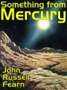 Скачать Something from Mercury - John Russell Fearn