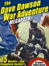 Скачать The Dave Dawson War Adventure MEGAPACK®: 14 Novels - Robert Sidney Bowen
