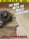 Скачать The Man with the Magic Eardrums - Harry Stephen Keeler