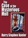 Скачать The Case of the Mysterious Moll - Harry Stephen Keeler