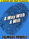 Скачать A Way with a Will - Talmage Powell