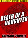 Скачать Death of a Daughter - Talmage Powell
