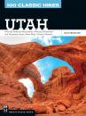 Скачать 100 Classic Hikes: Utah - Julie Trevelyan