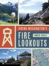 Скачать Hiking Washington's Fire Lookouts - Amber Casali