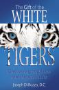Скачать The Gift of the White Tigers - Dr. Joseph Di Ruzzo