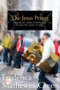 Скачать The Jesus Prayer - Frederica Mathewes-Green