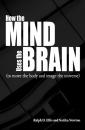 Скачать How the Mind Uses the Brain - Ralph Ellis