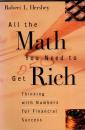 Скачать All the Math You Need to Get Rich - Robert L. Hershey