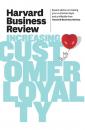 Скачать Harvard Business Review on Increasing Customer Loyalty - Harvard Business Review