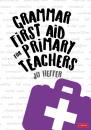 Скачать Grammar First Aid for Primary Teachers - Jo Heffer