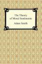 Скачать The Theory of Moral Sentiments - Adam Smith