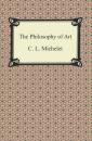 Скачать The Philosophy of Art - C. L. Michelet