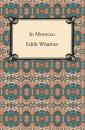 Скачать In Morocco - Edith Wharton