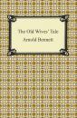 Скачать The Old Wives' Tale - Arnold Bennett