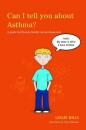 Скачать Can I tell you about Asthma? - Lesley Mills