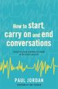 Скачать How to start, carry on and end conversations - Paul Richman Jordan