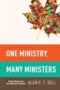 Скачать One Ministry, Many Ministers - Alan P.F. Sell